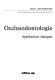 Occlusodontologie : applications cliniques