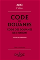 Code des douanes : [Suivi de] Code des douanes de l'Union