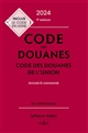Code des douanes : [Suivi de] Code des douanes de l'Union