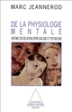 De la physiologie mentale : histoire des relations entre la psychologie et la biologie