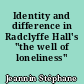 Identity and difference in Radclyffe Hall's "the well of loneliness"