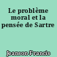 Le problème moral et la pensée de Sartre