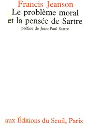 Le problème moral et la pensée de Sartre : suivi de Un quidam nommé Sartre (1965)