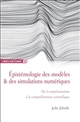 Épistémologie des modèles & des simulations numériques : de la représentation à la compréhension scientifique