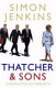 Thatcher and sons : a revolution in three acts