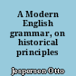 A Modern English grammar, on historical principles