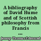 A bibliography of David Hume and of Scottish philosophy from Francis Hutcheson to Lord Balfour