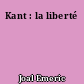 Kant : la liberté