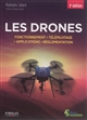Les drones : fonctionnement, télépilotage, applications, réglementation