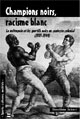 Champions noirs, racisme blanc : La métropole et les sportifs noirs en contexte colonial (1901-1944)