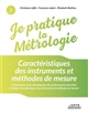 Caractéristiques des instruments et méthodes de mesure : l'importance de la connaissance des performances associées à chaque caractéristique des instruments et méthodes de mesure