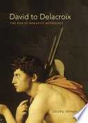 David to Delacroix : the rise of romantic mythology