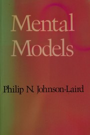 Mental Models : toward a cognitive science of language, inference, and consciousness