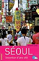 Séoul : l'invention d'une cité