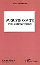 Auguste Comte : l'éducation positive