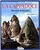 La Cappadoce : mémoire de Byzance