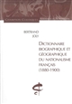 Dictionnaire biographique et géographique du nationalisme français, 1880-1900