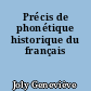 Précis de phonétique historique du français