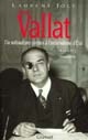 Xavier Vallat (1891-1972) : du nationalisme chrétien à l'antisémitisme d'Etat