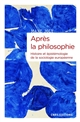 Après la philosophie : histoire et épistémologie de la sociologie européenne