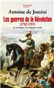 Les guerres de la Révolution : 1792-1797 : de Jemmapes à la campagne d'Italie