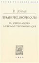 Essais philosophiques : du credo ancien à l'homme technologique