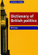 Dictionary of British politics