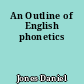 An Outline of English phonetics