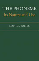 The Phoneme : Its Nature and Use