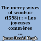 The merry wives of windsor (1598)t : = Les joyeuses commères de Windsor