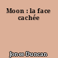 Moon : la face cachée
