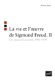 La vie et l'oeuvre de Sigmund Freud : II : Les années de maturité : 1901-1919