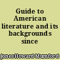 Guide to American literature and its backgrounds since 1890