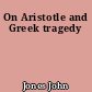 On Aristotle and Greek tragedy