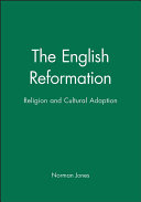 The English Reformation : religion and cultural adaptation