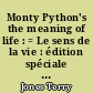 Monty Python's the meaning of life : = Le sens de la vie : édition spéciale 2 DVD