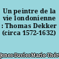Un peintre de la vie londonienne : Thomas Dekker (circa 1572-1632)