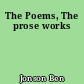 The Poems, The prose works