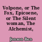 Volpone, or The Fox, Epicoene, or The Silent woman, The Alchemist, Catiline