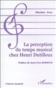 La perception du temps musical chez Henri Dutilleux