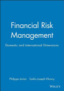 Financial risk management : domestic and international dimensions