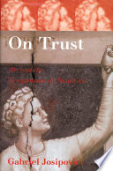 On Trust : Art and the Temptations of Suspicion