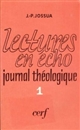 Journal théologique : 1 : Lectures en écho