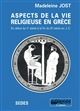 Aspects de la vie religieuse en Grèce : du début du Ve siècle à la fin du IIIe siècle avant J.-C.