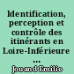Identification, perception et contrôle des itinérants en Loire-Inférieure puis en Loire-Atlantique, du début des années 1890 au début des années 1970