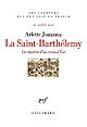 La Saint-Barthélemy : les mystères d'un crime d'État : 24 août 1572