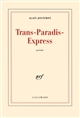 Trans-paradis-express : poèmes