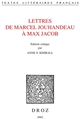 Lettres de Marcel Jouhandeau à Max Jacob