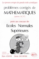 Problèmes corrigés de mathématiques : (options M', P'), posés au concours des Écoles normales supérieures [de 1976 à 1985]