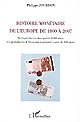 Histoire monétaire de l'Europe de 1800 à 2007 : de l'esprit des Lumières après le XVIIIe siècle à la généralisation de l'économie monétarisée à partir du XXIe siècle